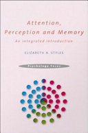 Attention, perception, and memory : an integrated introduction /