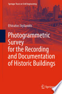 Photogrammetric Survey for the Recording and Documentation of Historic Buildings /