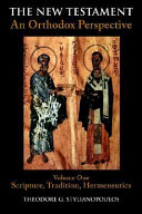 The New Testament : an Orthodox perspective /