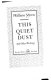 This Quiet Dust : and other writings /