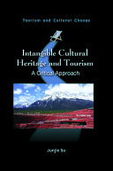 Intangible cultural heritage and tourism in China : a critical approach /