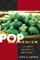 Pop modernism : noise and the reinvention of the everyday /