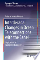 Interdecadal Changes in Ocean Teleconnections with the Sahel : Implications in Rainfall Predictability /