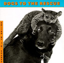 Dogs to the rescue /
