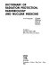 Dictionary of radiation protection, radiobiology, and nuclear medicine in four languages : English, German, French, Russian /