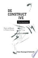 Deconstructive variations : music and reason in western society /
