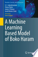 A Machine Learning Based Model of Boko Haram /