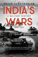 India's wars : a military history, 1947-1971 /