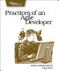 Practices of an agile developer : working in the real world /