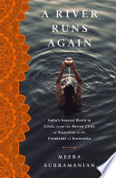 A river runs again : India's natural world in crisis, from the barren cliffs of Rajasthan to the farmlands of Karnataka /