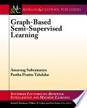 Graph-based semi-supervised learning /