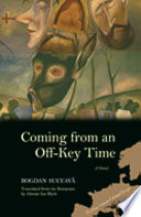 Coming from an off-key time : a novel /