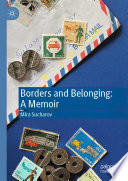 Borders and Belonging: A Memoir /