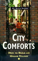 City comforts : how to build an urban village /