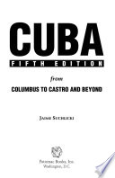 Cuba : from Columbus to Castro and beyond /
