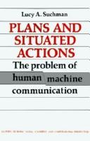 Plans and situated actions : the problem of human-machine communication /