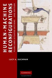 Human-machine reconfigurations : plans and situated actions /