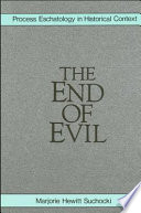 The end of evil : process eschatology in historical context /