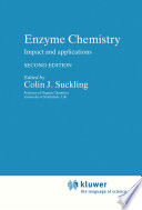 Enzyme Chemistry : Impact and applications /