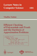 Efficient checking of polynomials and proofs and the hardness of approximation problems /