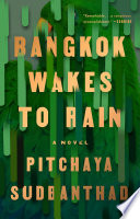 Bangkok wakes to rain : a novel /