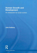 Human growth and development : an introduction for social workers /