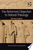 The Reformed objection to natural theology /