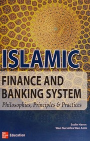 Islamic finance and banking system : philosophies, principles & practices /