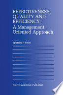 Effectiveness, Quality and Efficiency: A Management Oriented Approach /