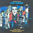 Cult heroes : how to be famous for more than fifteen minutes /