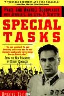 Special tasks : the memoirs of an unwanted witness, a Soviet spymaster /