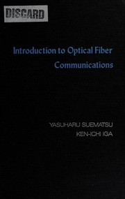 Introduction to optical fiber communications /