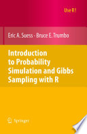 Introduction to probability simulation and Gibbs sampling with R /