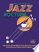Jazz nocturne : and other piano music with selected songs /