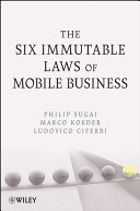 The six immutable laws of mobile business /