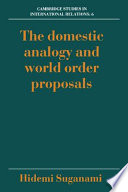 The domestic analogy and world order proposals /