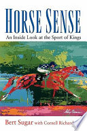 Horse sense : an inside look at the sport of kings /