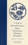A tale of eleventh century Japan : Hamamatsu Chunagon monogatari /