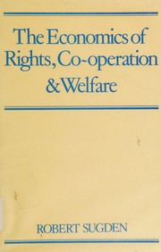 The economics of rights, co-operation, and welfare /