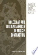 Molecular and Cellular Aspects of Muscle Contraction /