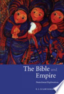 The Bible and empire : postcolonial explorations /