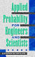 Applied probability for engineers and scientists /