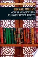 Qur'anic Matters : Material Mediations and Religious Practice in Egypt /