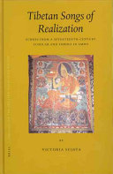 Tibetan songs of realization : echoes from a seventeenth-century scholar and siddha in amdo /