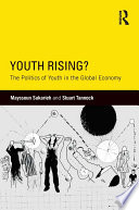 Youth rising? : the politics of youth in the global economy /