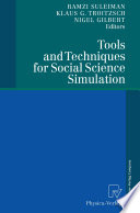 Tools and Techniques for Social Science Simulation /