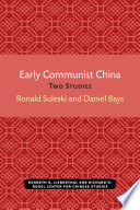Early Communist China : two studies /