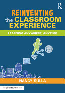 Reinventing the classroom experience : learning anywhere, anytime /