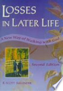 Losses in later life : a new way of walking with God /