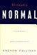 Virtually normal : an argument about homosexuality /